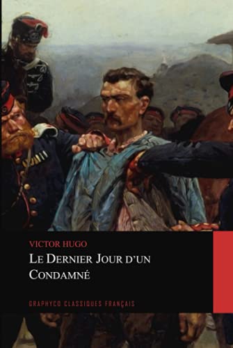 Le Dernier Jour d'un Condamné von Independently published